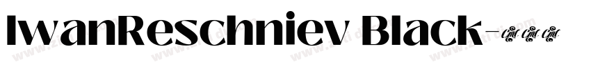 IwanReschniev Black字体转换